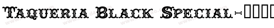 Taqueria Black Special字体转换